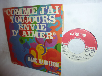 Marc Hamilton, Comme J'ai Toujours Envie D' Aimer, France Carrere Single 7'' 1970