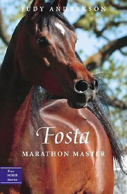 Fosta: Marathon Master (True Horse Stories) Paperback   Illustrated,2008