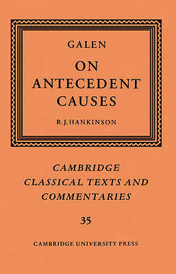 Galen: On Antecedent Causes Galen Hankinson Paperback Cambridge University Press