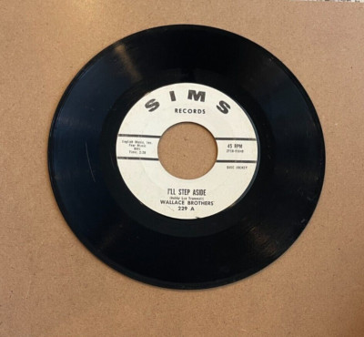 WALLACE BROTHERS I'LL STEP ASIDE/HOLD MY HURT FOR A WHILE SIMS PROMO 45 229