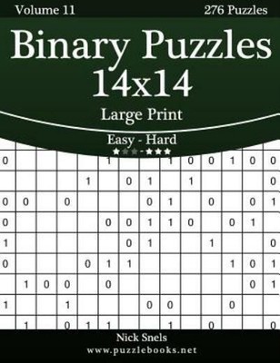 Binary Puzzles 14X14 Large Print - Easy To Hard - Volume 11 - 276 Puzzles