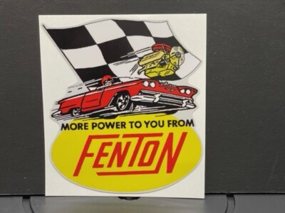 VRHTF NHRA ''COOL VTG ''MORE POWER TO YOU FROM FENTON'' 4.5'' X 4'' DIE CUT STICKER