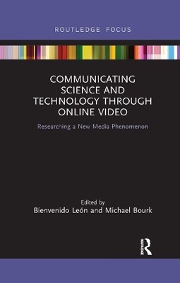 Communicating Science and Technology Through Online Video - 9780367607166