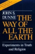 Way of All the Earth, The: Experiments in Truth and Religion Dunne, John S. pap