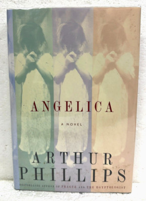Angelica by Arhtur Phillips 2007 HB/DJ *Signed First Edition*