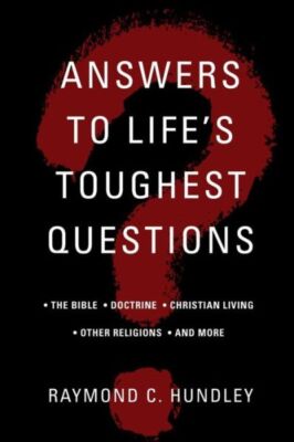 Answers To Life's Toughest Questions, Volume 1