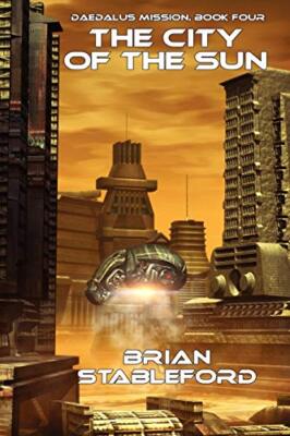 The City of the Sun: Daedalus Mission, Book Four                               