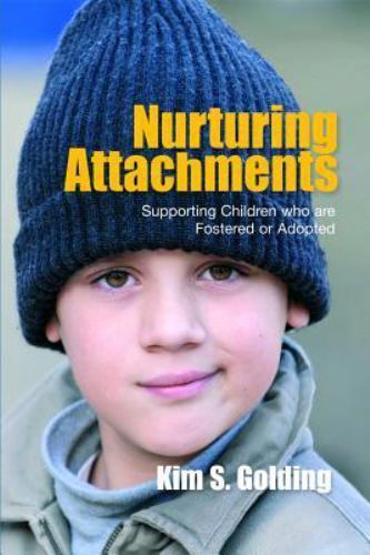 Nurturing Attachments: Supporting Children who ar... by Kim S. Golding Paperback
