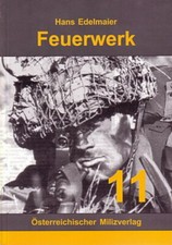 Edelmaier: Feuerwerk 4 Aufs&auml;tze zum Feuerkampf des Sturmgewehr-Sch&uuml;tzen/Handbuch