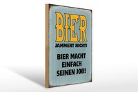 Holzschild Spruch 30X40 Cm Bier Jammert Nicht Macht Job Deko Schild