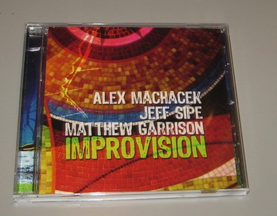 Alex Machacek, Jeff Sipe, Matthew Garrison - Improvision (CD, 2007) Jazz