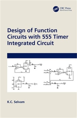 Design of Function Circuits with 555 Timer Integrated Circuit (Paperback or Soft