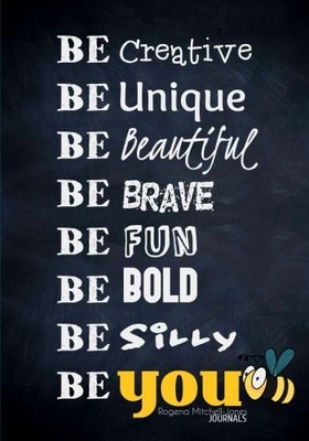 BE YOU - A JOURNAL By Rogena Mitchell-jones **BRAND NEW**