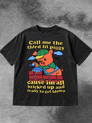 #ad Call Me The Third Lil Piggy Cause Im All Bricked Up T Shirt Size S 5XL $19.99