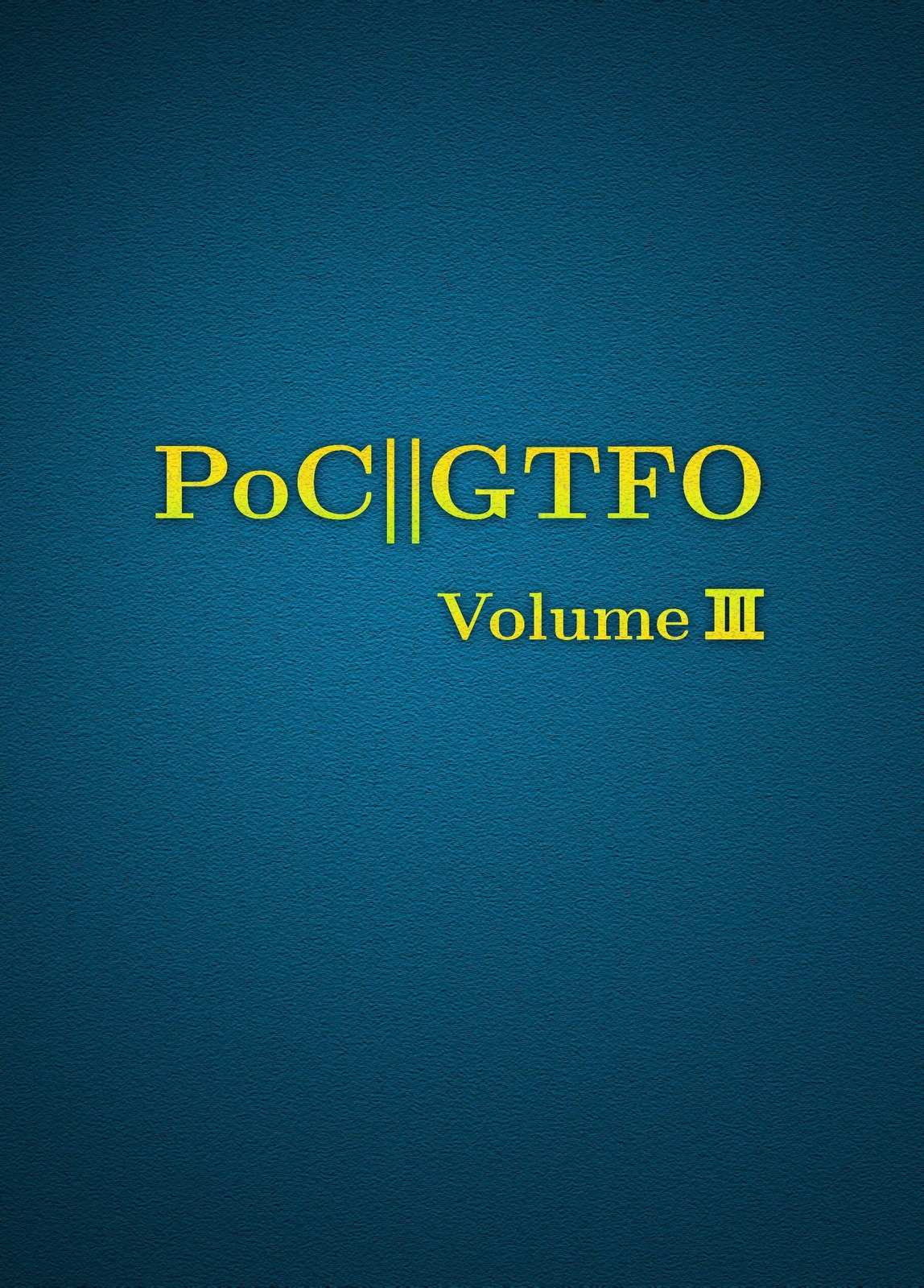 Poc Or Gtfo, Volume 3 | Manul Laphroaig | Buch | Einband - Fest