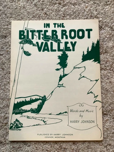 Vintage SHEET MUSIC 1938 Harry Johnson IN THE BITTERROOT VALLEY Montana NOS