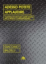 Giacomo Jack Ba Adesso potete applaudire. Vedemecum per non avere pa (Paperback)