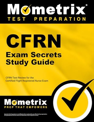 CFRN Exam Secrets Study Guide: CFRN Test Review for the Certifie