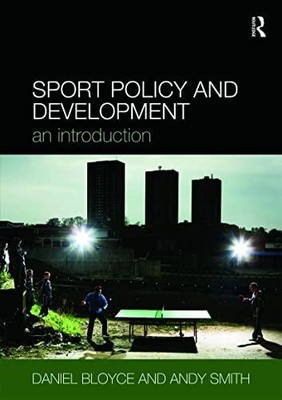 Sportpolitik und -entwicklung von Smith, Andy (Edge Hill University, UK) 978041540