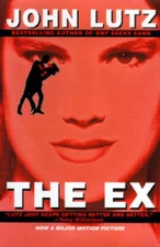 The Ex - Hardcover By John Lutz - GOOD