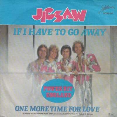 Jigsaw - If I Have To Go Away 7'' Single Vinyl Schallplatte 24021