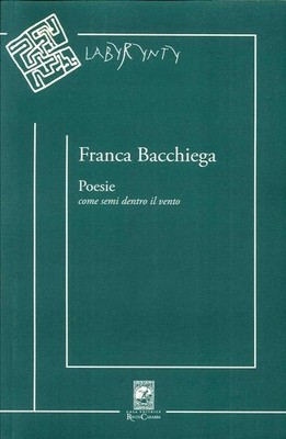 Neues Buch - Franca Bacchiega - Gedichte. Wie Samen im Wind - Carabba