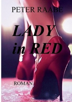 LADY in RED: Que sera sera by Peter Raabe (German) Paperback Book