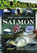 The Secret Life of Salmon by Henry J. Giles Hardcover Book
