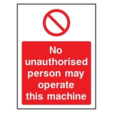 No Unauthorised Person Operate This Machine Sign or Sticker | MACH0026