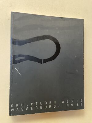 Skulpturen Weg 19, Wasserburg/Inn 88 Weibl, Karl und Ute Lechner (Katalog):