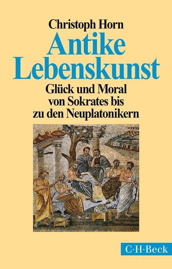 Antike Lebenskunst Christoph Horn
