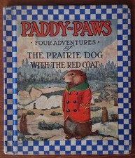 Paddy-Paws: Four Adventures The Prairie Dog With The Red Coat, G. Coolidge C1937