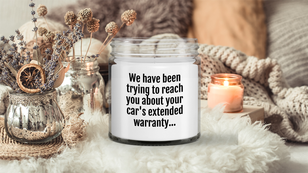 We have been trying to you about your car's extended warranty funny gift sarcast