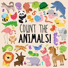 Count the Animals: A Fun Picture Puzzle Book for 2-5 Year Olds - VERY GOOD