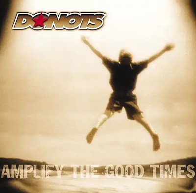 Donots - Amplify the Good Times - Limited Edition