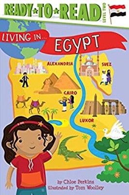 Living in ... Egypt : Ready-To-Read Level 2 Hardcover Chloe Perki