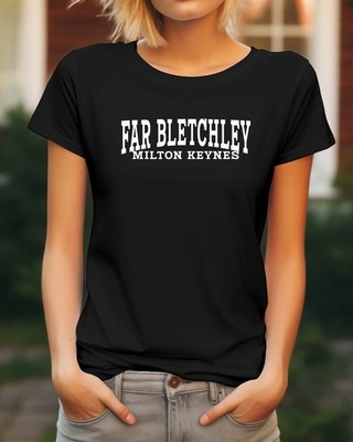 DAMEN-T-SHIRT Far Bletchley UK CITY HEIMATSTADT GEBURTSTAGSGESCHENK