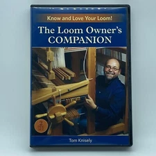 The Loom Owner's Companion 2-DVD OOP 2011 Weaving DIY Instruction Tom Knisely