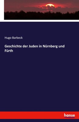 Geschichte der Juden in Nürnberg und Fürth Hugo Barbeck Taschenbuch 124 S. 2020