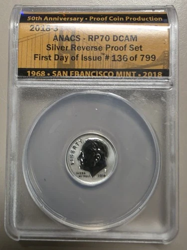 2018-S Roosevelt Dime ANACS SILVER REVERSE PROOF RP70 First Day Of Issue
