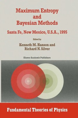 Richard N. Silver (u. a.) | Maximum Entropy and Bayesian Methods | Taschenbuch