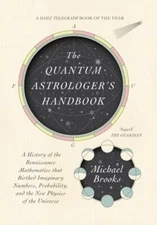 The Quantum Astrologer's Handbook: A History of the Renaissance Mathematics...