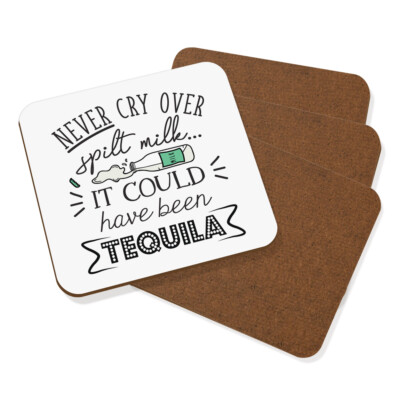 Never Cry Over verschüttete Milch Es hätte sein können Tequila Untersetzer Getränke Matte 4er Set