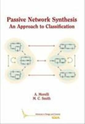 Passive Network Synthesis by Morelli, Alessandro;smith, Malcom C., Brand New,...