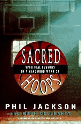 Sacred Hoops: Spiritual Lessons of a Hardwood Warrior Buch Hyperion