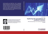 Exploring The Perceptions Of Academic Trainees Marelize Malan