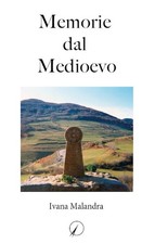 Ivana Malandra Memorie dal medioevo (Paperback)