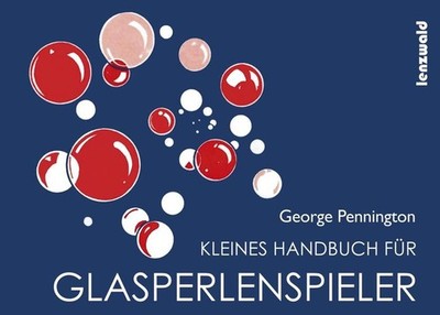 Kleines Handbuch für Glasperlenspieler George, Pennington: