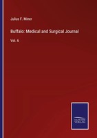 Julius F. Miner | Buffalo: Medical And Surgical Journal | Taschenbuch | Englisch