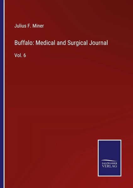 Julius F. Miner | Buffalo: Medical And Surgical Journal | Taschenbuch | Englisch-image
